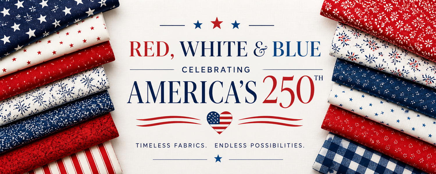 America 250th Collections (Red, White and Blue Fabrics)