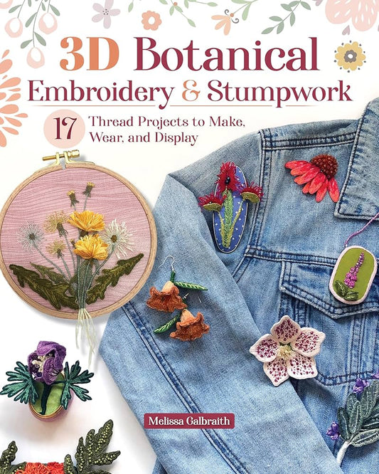 3D Botanical Embroidery & Stumpwork Book