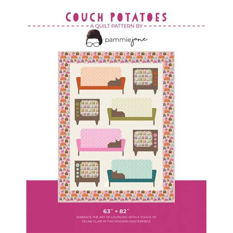 Couch Potatoes | Pammie Jane | Quilt Pattern | 63" x 82"