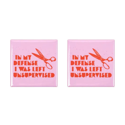 Moda | Kati Cupcake | In My Defense I Was Left Unsupervised | Magnet Friendship Pack (2 magnets)